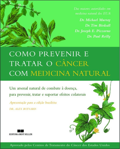 Como prevenir e tratar o câncer com medicina natural, de Murray, Michael. Editora Best Seller Ltda, capa mole em português, 2005