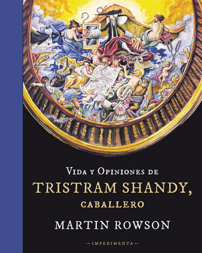 Vida Y Opiniones De Tristram Shandy Caballero, De Rowson, Martin., Vol. 1. Editorial Impedimenta, Tapa Blanda En Español