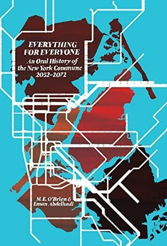 Everything For Everyone: An Oral History Of The New York Com