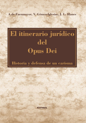 Itinerario Juridico Del Opus Dei,el - De Fuenmayor Champi...