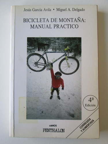 Libro  Bicicleta De Montaña. Manual Práctico 