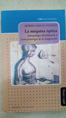 La Maquina Optica - German Osvaldo Prosperi - Miño Y Davila