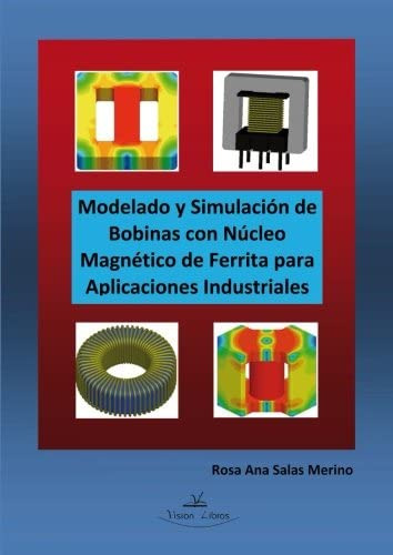Libro: Modelado Y Simulación De Bobinas Con Núcleo Magnético