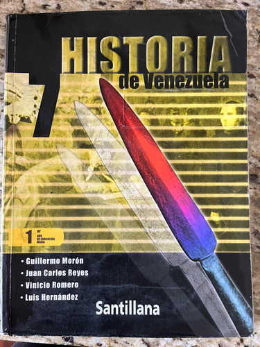 Historia De Venezuela Primer Año. Santillana