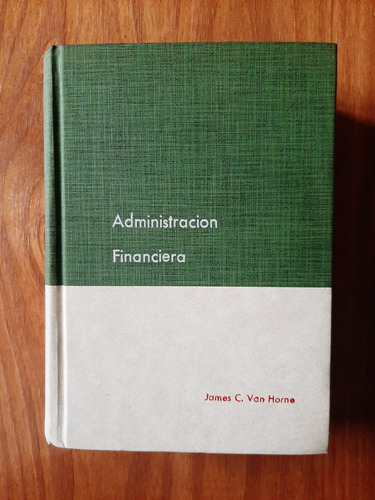 Administración Financiera  James C. Van Horne  Tapa Dura