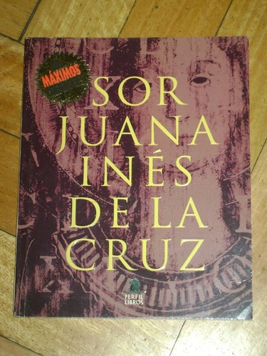 Sor Juana Ines De La Cruiz. Perfil Libros