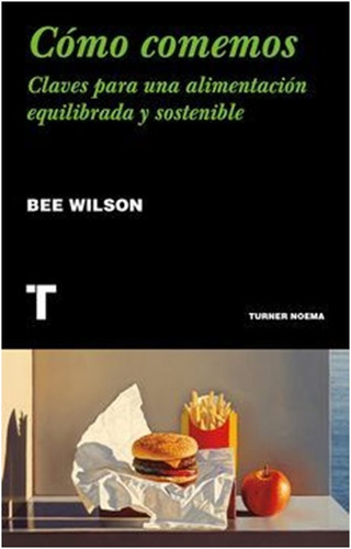  Cómo Comemos Claves Para Una Alimentación Equilibrada Y Sos