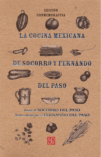 La Cocina Mexicana De Socorro Y Fernando Del Paso - Del Paso