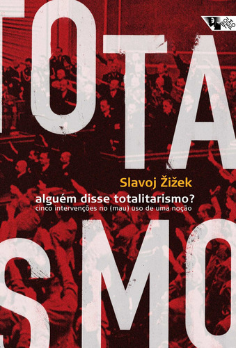 Alguém disse totalitarismo?: cinco intervenções no (mau) uso de uma noção, de Žižek, Slavoj. Editorial Jinkings editores associados LTDA-EPP, capa mole em português, 2013