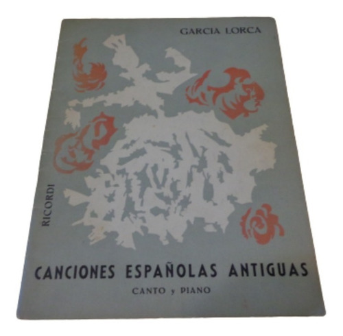 Canciones Españolas Antiguas. Canto Y Piano. García Lorca
