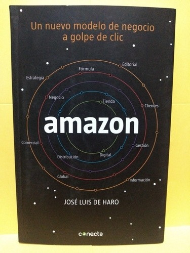 Amazon José Luis De Haro Un Nuevo Modelo D'negocio A Un Clic