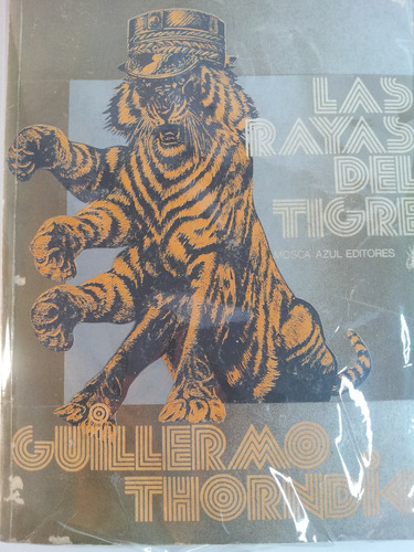 Guillermo Thorndike - Las Rayas Del Tigre