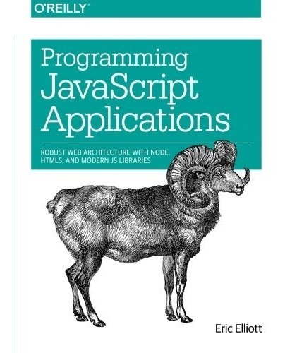 Book : Programming Javascript Applications: Robust Web Ar...