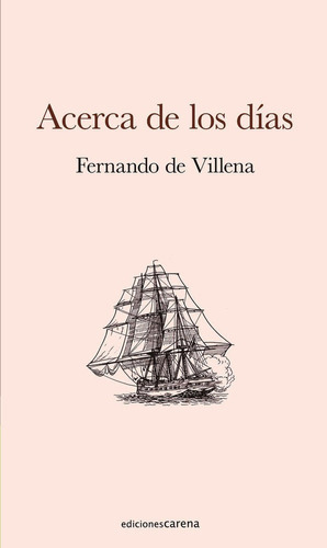 Acerca de los dÃÂas, de de Villena, Fernando. Editorial Ediciones Carena, tapa blanda en español