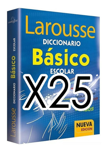 25 Diccionarios Larousse Basico Primaria Secundaria Mayoreo