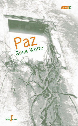 Paz, De Wolfe Gene. Editorial Interzona, Tapa Blanda En Español