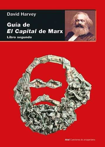 Guía De El Capital De Marx - Libro Segundo, Harvey, Akal