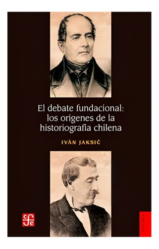 Debate Fundacional: Los Origenes De La Historiografia /360