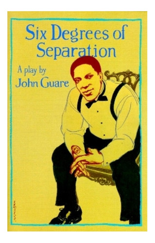 Six Degrees Of Separation - A Play. Eb3
