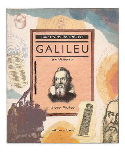 Galileu E O Universo, Caminhos Da Ciência  - Steve Parker 