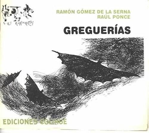 Greguerias - Los Morochitos - Gomez De La Serna, De Gómez De La Serna, Ramón. Editorial Colihue, Tapa Blanda En Español, 1992