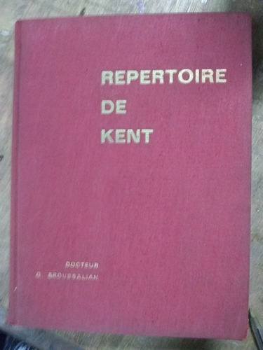 Repertoire De Kent. Dr. Broussalian. (1966/1037 Pág.).