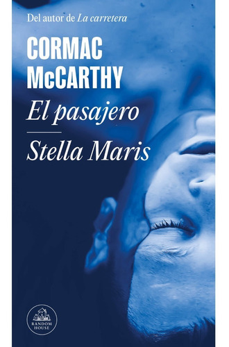 El Pasajero - Stella Maris - Cormac Mccarthy - Lrh - Libro