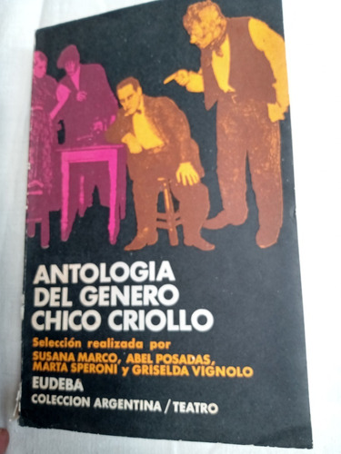 Antologia Del Genero Chico Criollo Eudeba Editores
