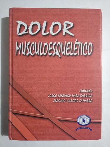 Dolor Musculoesquelético /  Santiago Daza, Antonio Iglesias
