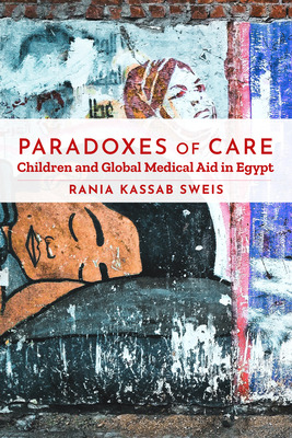 Libro Paradoxes Of Care: Children And Global Medical Aid ...