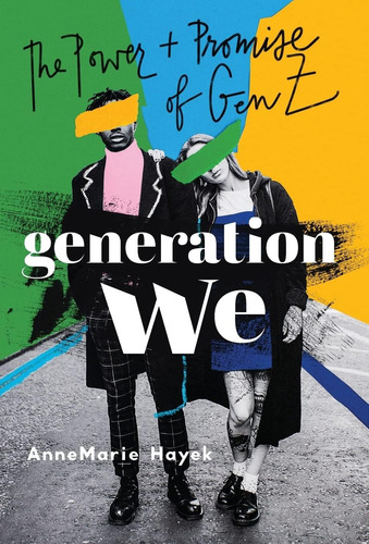 Libro:  Generation We: The Power And Promise Of Gen Z