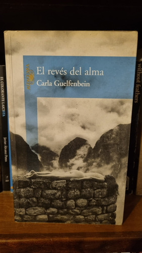 El Revés Del Alma / Carla Guelfenbein / Alfaguara