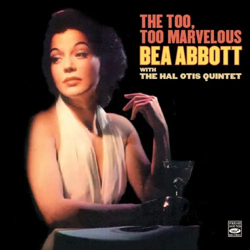 comprar Cd: The Too, Too Marvelous De Bea Abbott Y Temas Adicionales