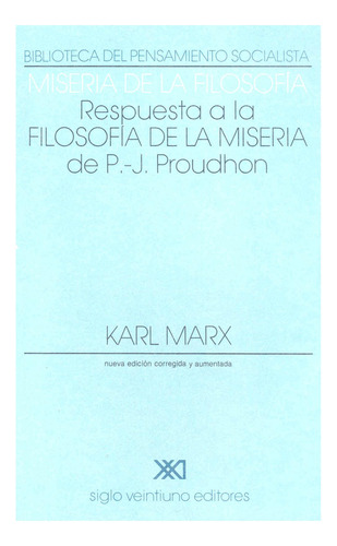 Miseria De La Filosofía: Respuesta A La Filosofía De La Mis