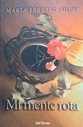 Mi Mente Rota. Ma. Ferrero Soler / Sal Terrae