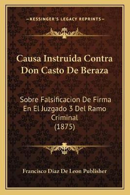 Libro Causa Instruida Contra Don Casto De Beraza : Sobre ...