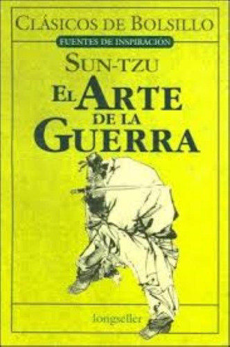 El Arte De La Guerra - Clásicos De Siempre, de Tzu, Sun. Editorial Longseller, tapa blanda en español