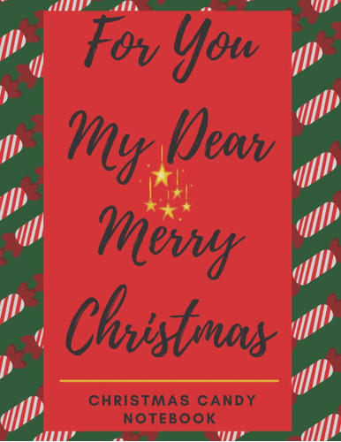 Libro: Christmas Candy Notebook: For You My Dear Merry Chris