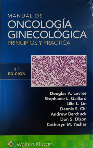 Manual De Oncología Ginecológica Principio y Prácticas Douglas Levine Wolters Kluwer