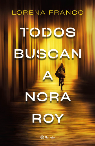 Todos Buscan A Nora Roy- Franco, Lorena- *