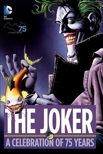 The Joker: A Celebration Of 75 Years - Dc - Tapa Dur