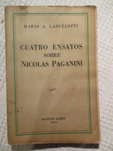 Mario A. Lancelotti - Cuatro Ensayos Sobre Nicolás Paganini