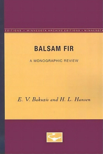 Balsam Fir, De E.v. Bakuzis. Editorial University Minnesota Press, Tapa Blanda En Inglés