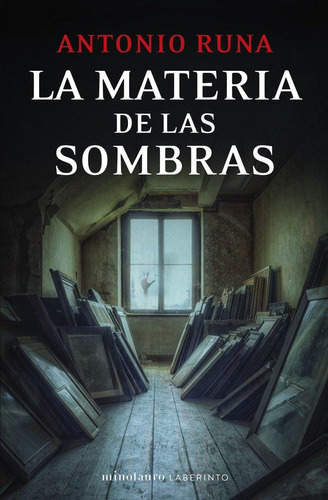 Libro: La Materia De Las Sombras. Runa, Antonio. Minotauro