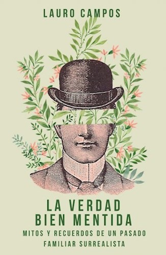 La Verdad Bien Mentida - Campos Lauro (libro)