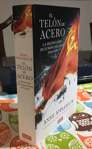 El Telon De Acero La Destruccion De Europa Del Este