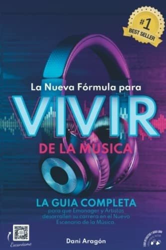 La Nueva Formula Para Vivir De La Musica La Guia..., De Aragón, Sr. D. Editorial Independently Published En Español