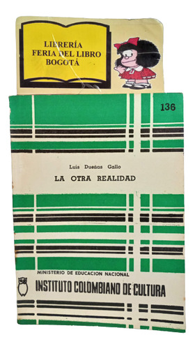 La Otra Realidad - Luis Dueñas Gallo - 1974 - Cronicas 