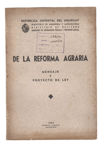 Uruguay Mensaje Y Proyecto De Ley De Reforma Agraria De 1942