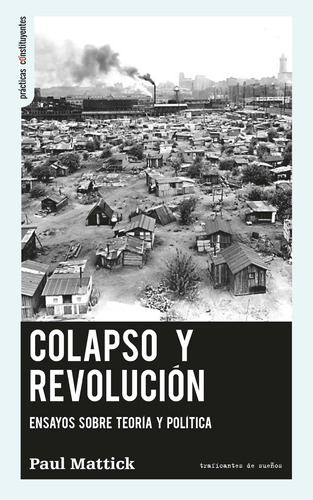 Colapso Y Revolucion - Mattick Paul (libro) - Nuevo